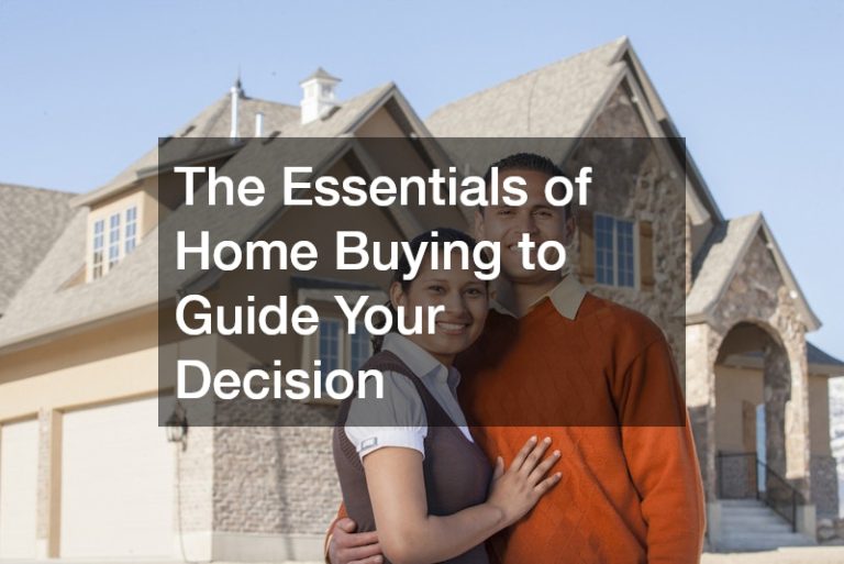 The Essentials of Home Buying to Guide Your Decision